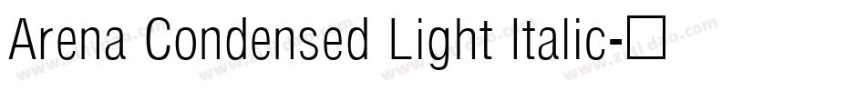 Arena Condensed Light Italic字体转换